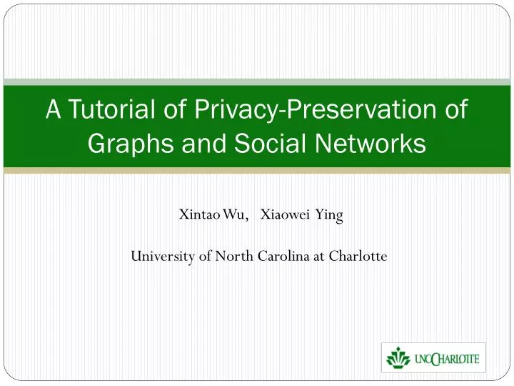 a tutorial of privacy preservation of graphs and social networks