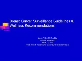Breast Cancer Surveillance Guidelines &amp; Wellness Recommendations