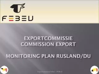 EXPORTcommissie Commission EXPORT Monitoring plan Rusland /DU