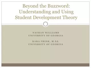 Beyond the Buzzword: Understanding and Using Student Development Theory