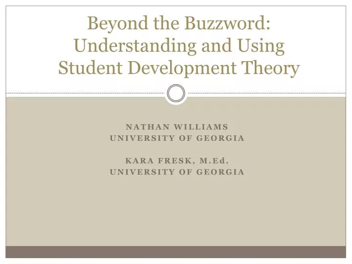 beyond the buzzword understanding and using student development theory