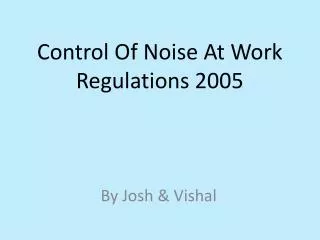 Control Of Noise At Work Regulations 2005