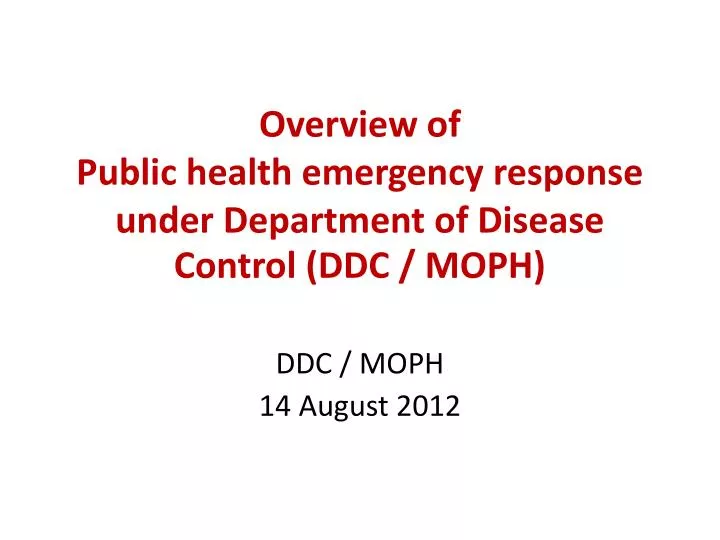 overview of public health emergency response under department of disease control ddc moph