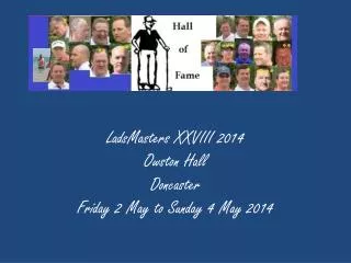 LadsMasters XXVIII 2014 Owston Hall Doncaster Friday 2 May to Sunday 4 May 2014