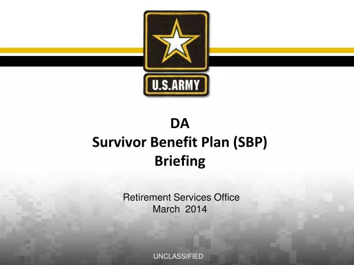 da survivor benefit plan sbp briefing retirement services office march 2014