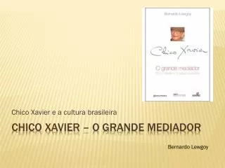 chico xavier e a cultura brasileira