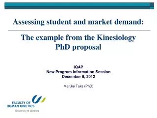 Assessing student and market demand : The example from the Kinesiology PhD proposal