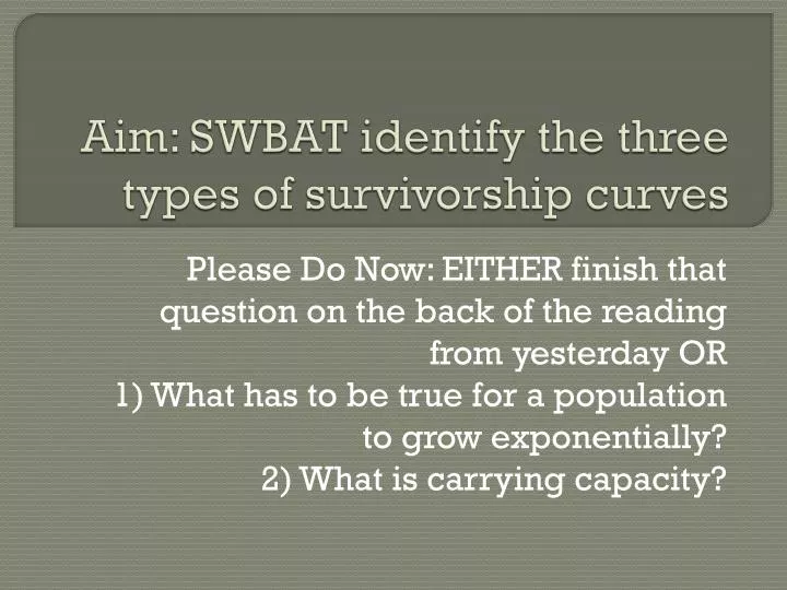 aim swbat identify the three types of survivorship curves