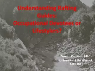 Understanding Rafting Guides: Occupational Devotees or Lifestylers ?