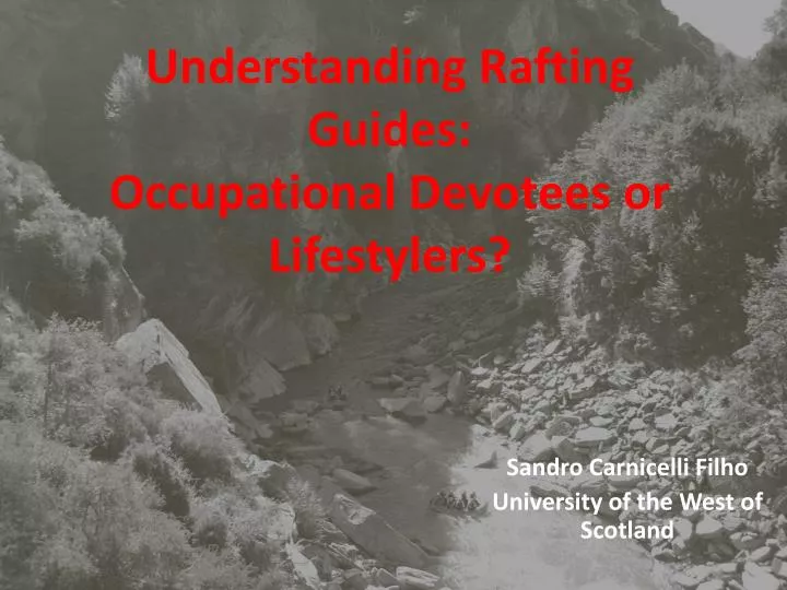 understanding rafting guides occupational devotees or lifestylers