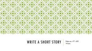 Write a Short Story