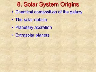 8. Solar System Origins