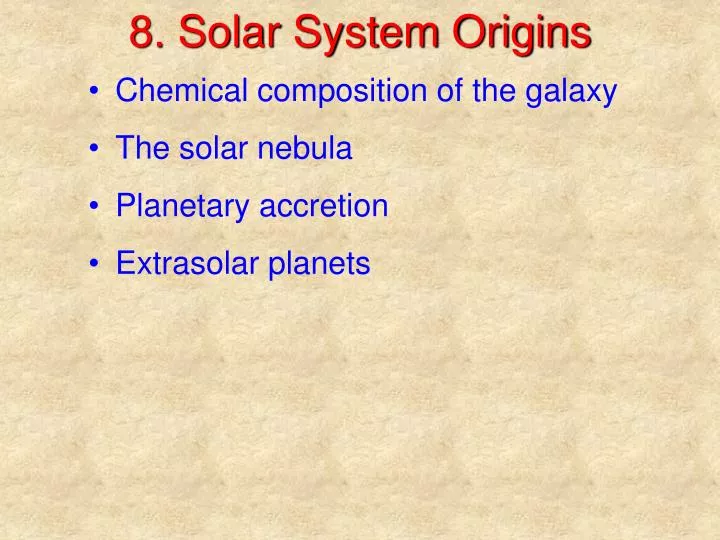 8 solar system origins