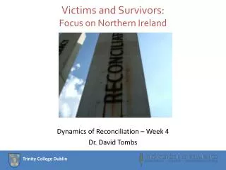 Victims and Survivors: Focus on Northern Ireland