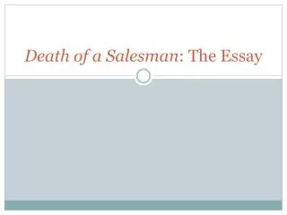Death of a Salesman : The Essay