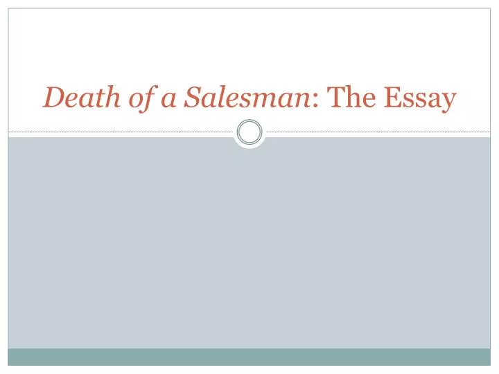 death of a salesman the essay