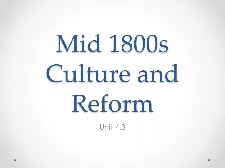 mid 1800s culture and reform