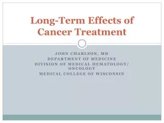 Long-Term Effects of Cancer Treatment