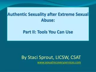 Authentic Sexuality after Extreme Sexual Abuse: Part II: Tools You Can Use
