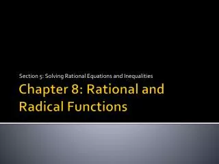 Chapter 8: Rational and Radical Functions