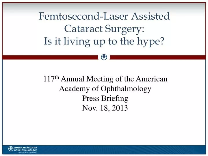 femtosecond laser assisted cataract surgery is it living up to the hype