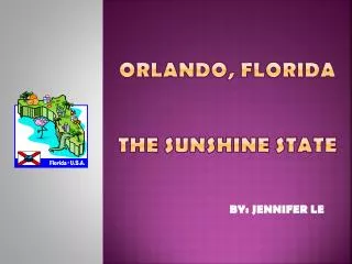 Orlando, FLORIDA THE SUNSHINE state