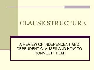 CLAUSE STRUCTURE