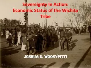 Sovereignty In Action: Economic Status of the Wichita Tribe