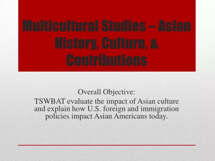 multicultural studies asian history culture contributions