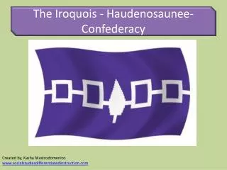 The Iroquois - Haudenosaunee - Confederacy