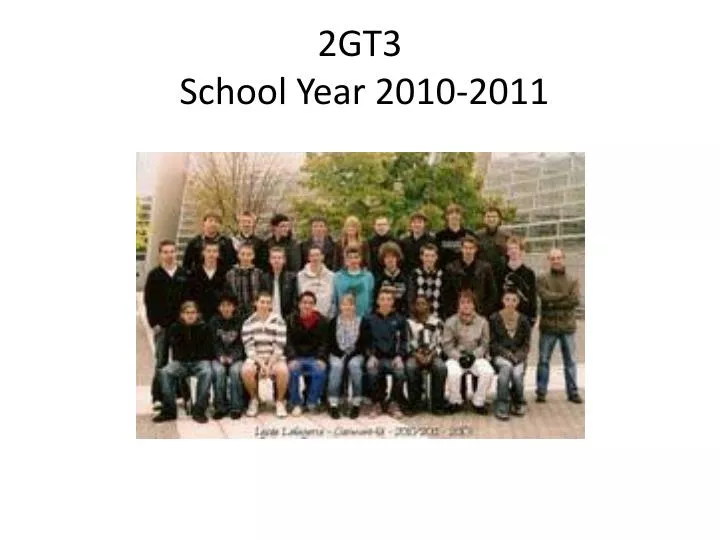 2gt3 school year 2010 2011