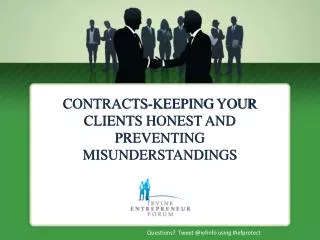 CONTRACTS-KEEPING YOUR CLIENTS HONEST AND PREVENTING MISUNDERSTANDINGS