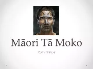 M ? ori T ? Moko