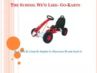 The School We’d Like- Go-Karts