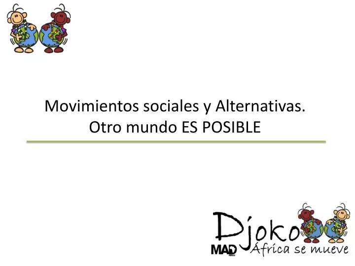 movimientos sociales y alternativas otro mundo es posible