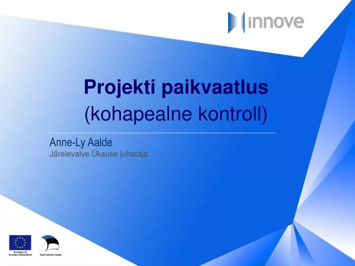 projekti p aikvaatlus kohapealne kontroll