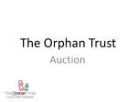 The Orphan Trust - slide 1