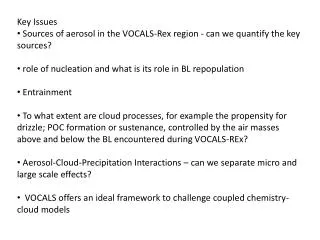 Key Issues Sources of aerosol in the VOCALS-Rex region - can we quantify the key sources?