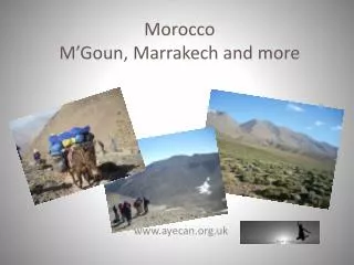 Morocco M’Goun , Marrakech and more