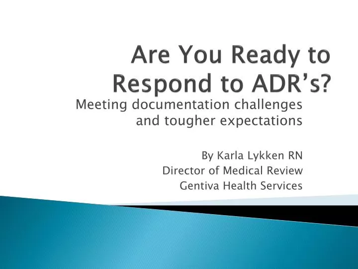 are you ready to respond to adr s