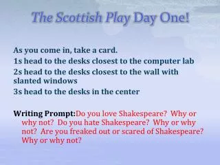 The Scottish Play Day One!