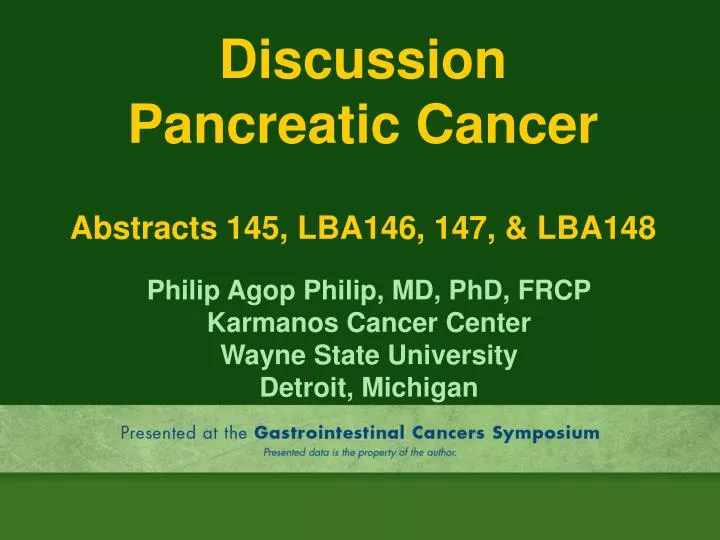 discussion pancreatic cancer abstracts 145 lba146 147 lba148