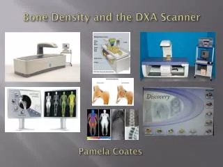 Bone Density and the DXA Scanner