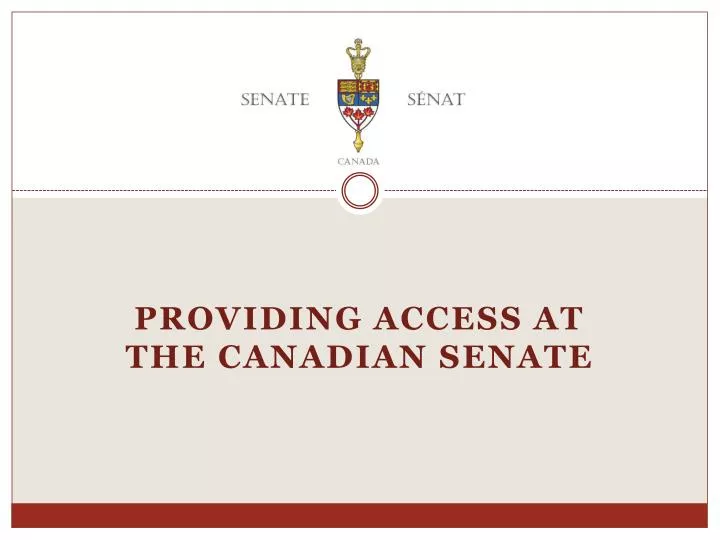 providing access at the canadian senate