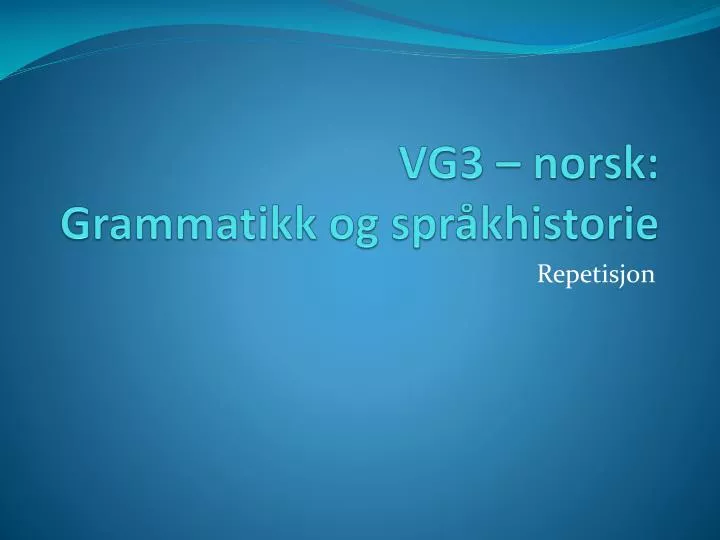 vg3 norsk grammatikk og spr khistorie