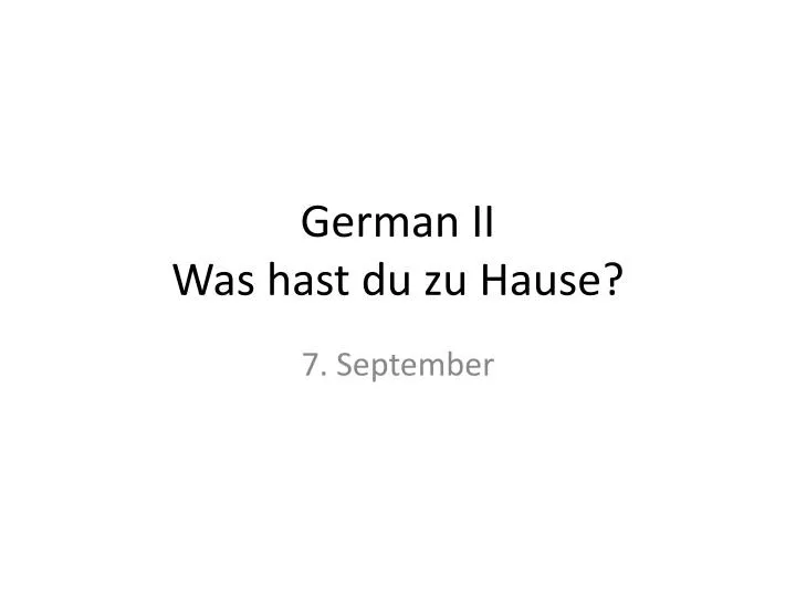 german ii was hast du zu hause