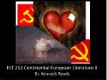 FLT 252 Continental European Literature II Dr. Kenneth Reeds - slide 1