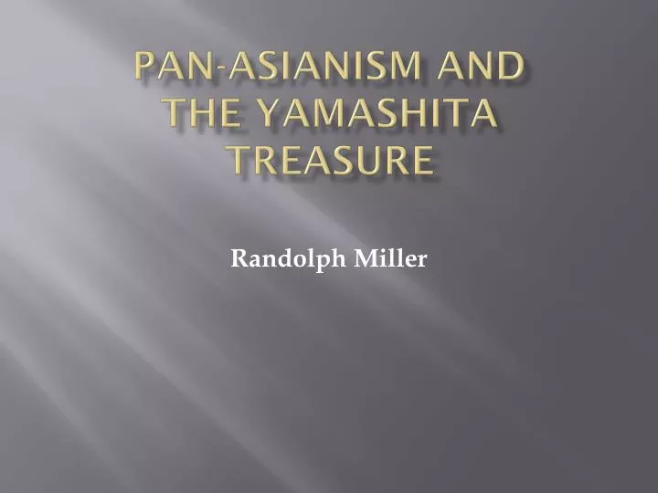 pan asianism and the yamashita treasure