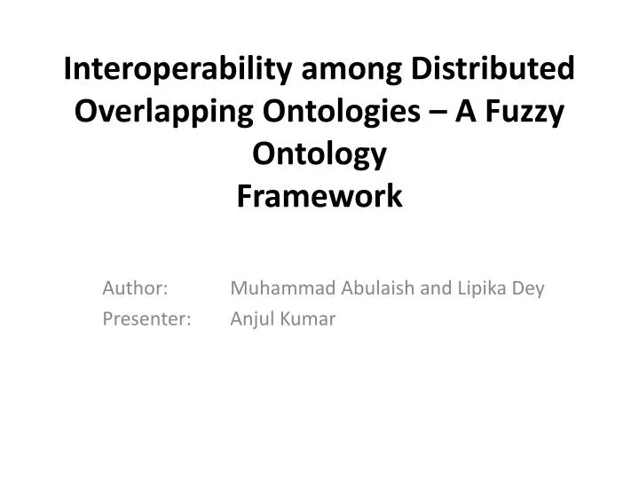 interoperability among distributed overlapping ontologies a fuzzy ontology framework