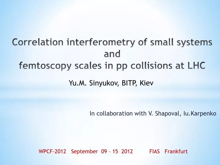 c or relation interferometry of small systems and f emtoscopy scales in pp collisions at lhc